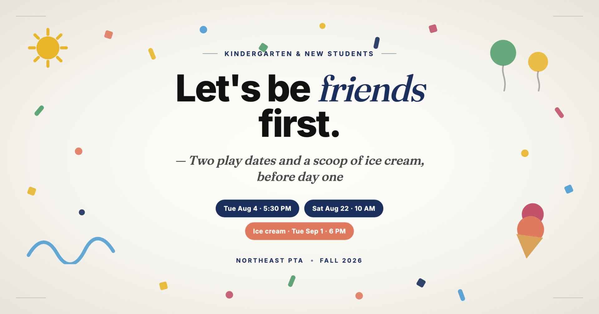 Let's be friends first — kindergarten and new student play dates Tuesday August 4 at 5:30 PM and Saturday August 22 at 10 AM, plus a kindergarten ice cream social Tuesday September 1 at 6 PM
