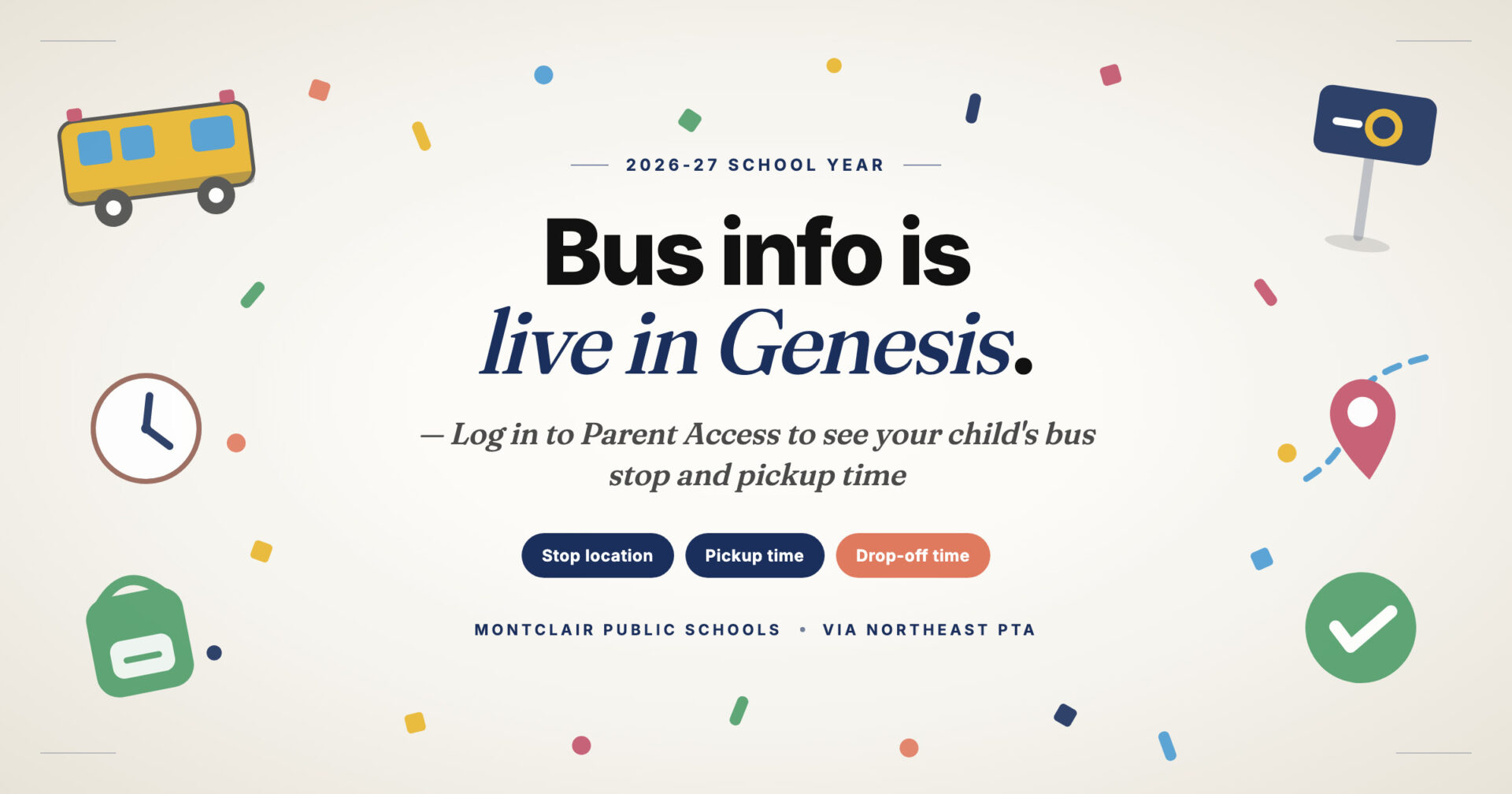 Bus info is live in Genesis &mdash; log in to Parent Access to see your child's stop location and pickup time for the 2026-27 school year