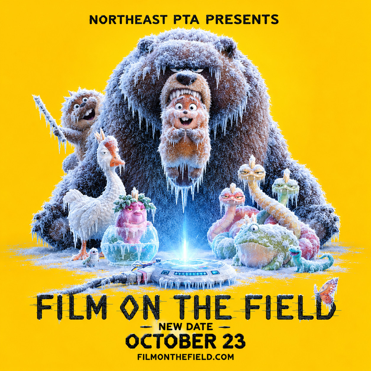 Northeast PTA presents Film on the Field, with the movie's characters covered in ice and icicles. New date: October 23.